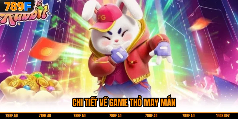 Chi tiết về game Thỏ May Mắn